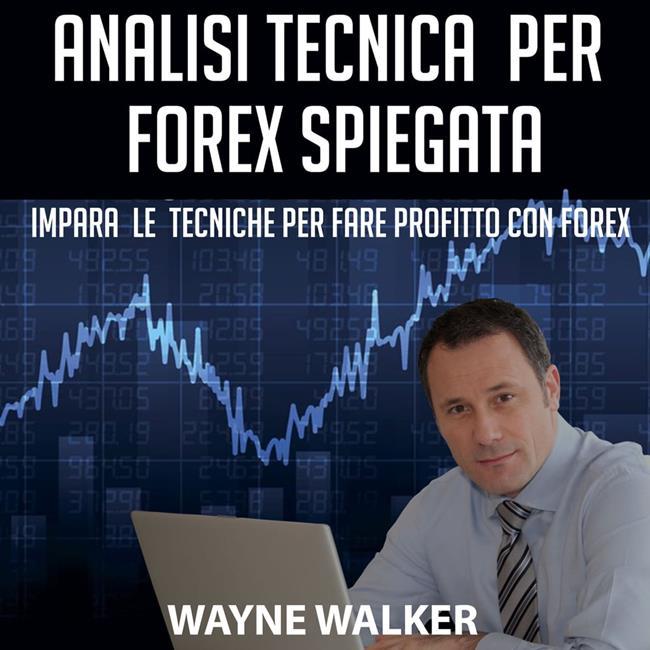 Libraccio Analisi Tecnica Per Forex Spiegata (audiolibro) Convenienza